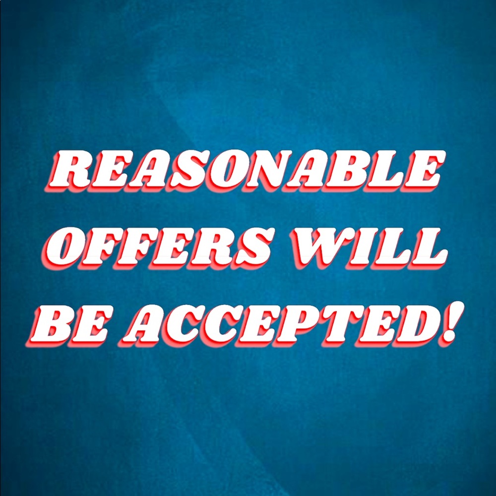 REASONABLE OFFERS WILL BE ACCEPTED!!!